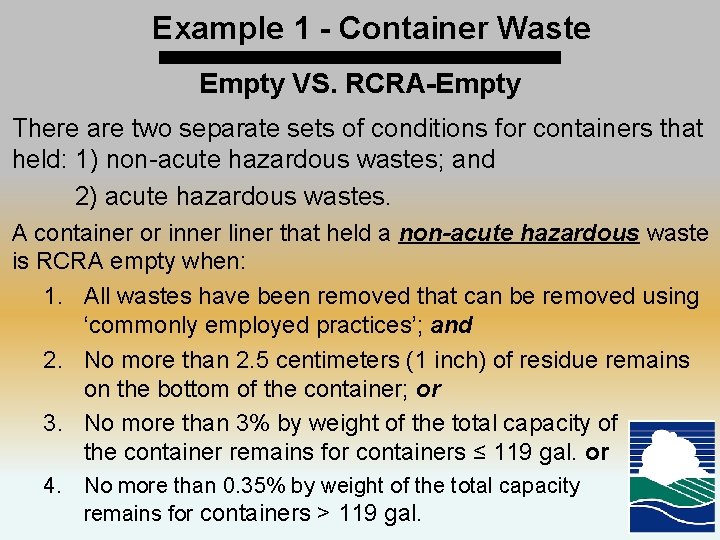 Example 1 - Container Waste Empty VS. RCRA-Empty There are two separate sets of