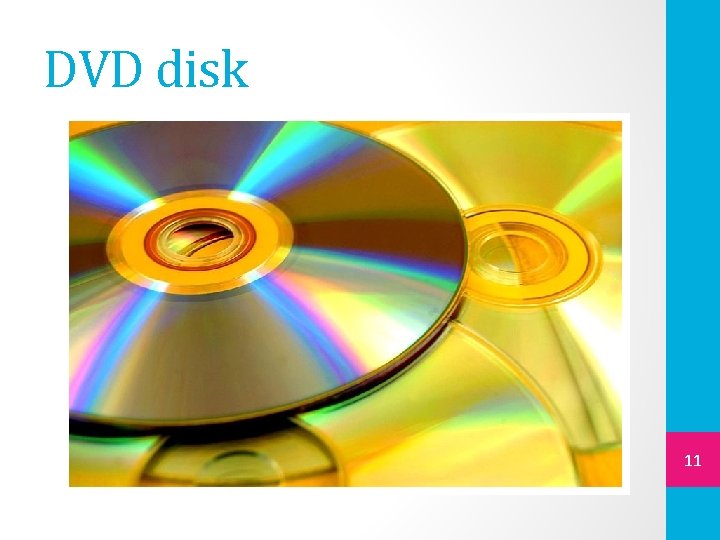 DVD disk 11 