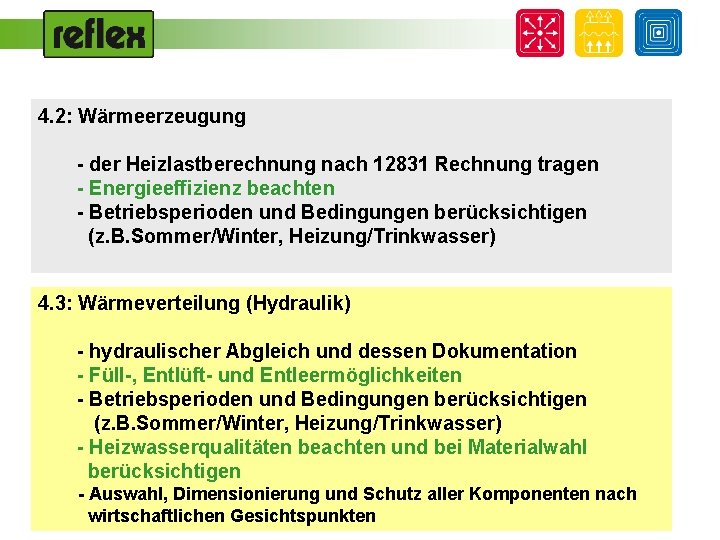 4. 2: Wärmeerzeugung - der Heizlastberechnung nach 12831 Rechnung tragen - Energieeffizienz beachten -