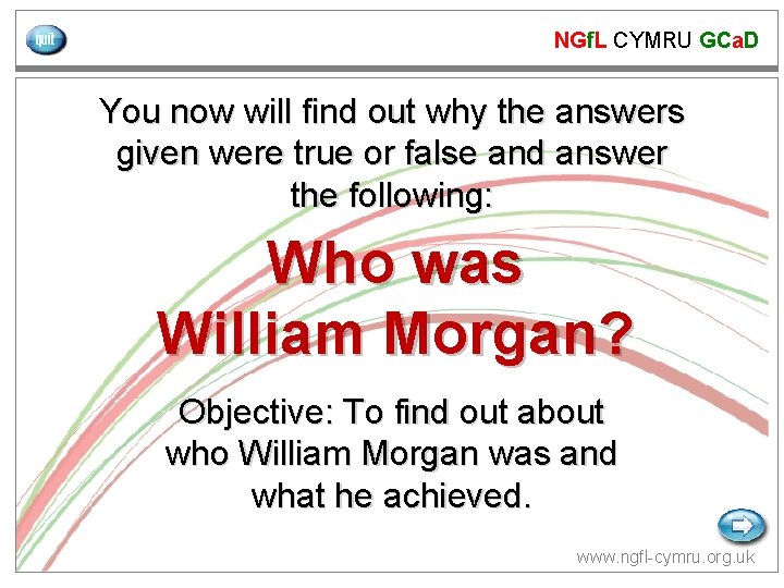 NGf. L CYMRU GCa. D You now will find out why the answers given