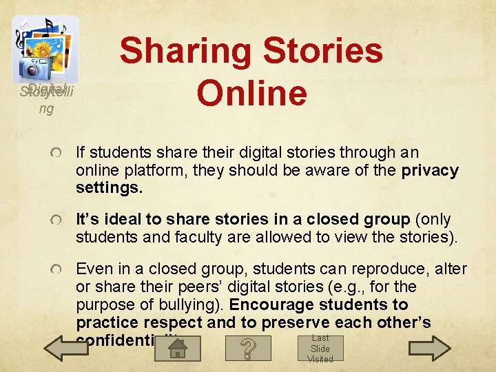 Digital Storytelli ng Sharing Stories Online If students share their digital stories through an