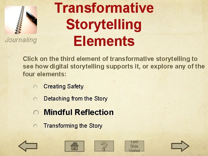 Journaling Transformative Storytelling Elements Click on the third element of transformative storytelling to see