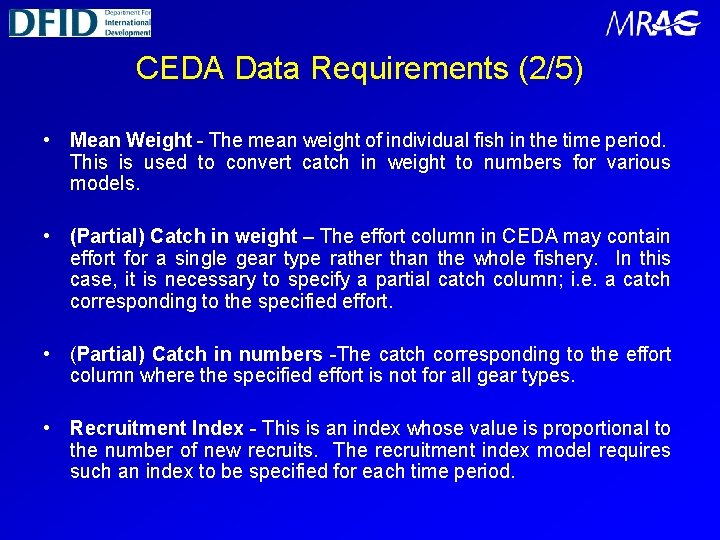 CEDA Data Requirements (2/5) • Mean Weight - The mean weight of individual fish