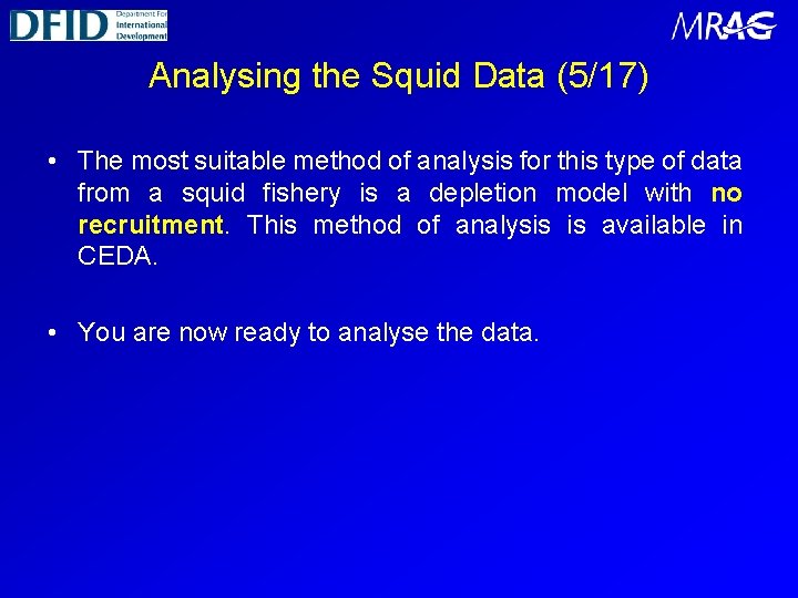 Analysing the Squid Data (5/17) • The most suitable method of analysis for this