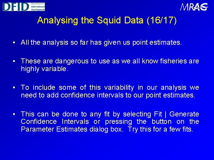 Analysing the Squid Data (16/17) • All the analysis so far has given us