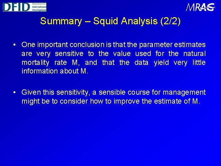 Summary – Squid Analysis (2/2) • One important conclusion is that the parameter estimates
