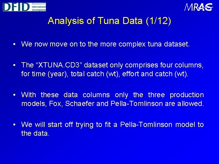 Analysis of Tuna Data (1/12) • We now move on to the more complex