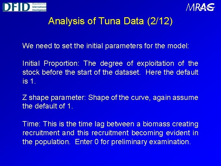 Analysis of Tuna Data (2/12) We need to set the initial parameters for the