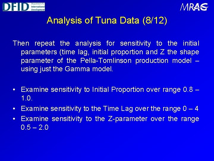 Analysis of Tuna Data (8/12) Then repeat the analysis for sensitivity to the initial