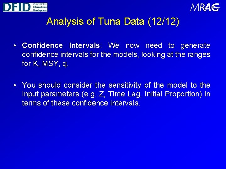 Analysis of Tuna Data (12/12) • Confidence Intervals: We now need to generate confidence
