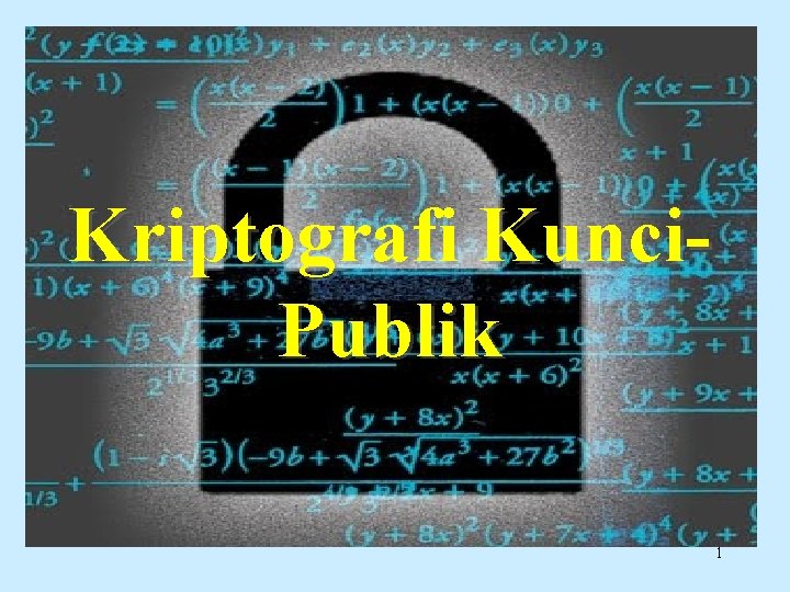 Kriptografi Kunci. Publik 1 