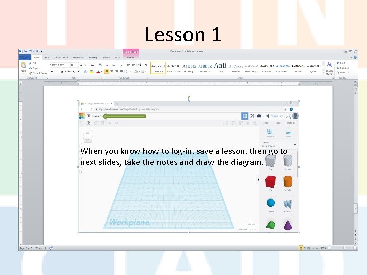 Lesson 1 When you know how to log-in, save a lesson, then go to