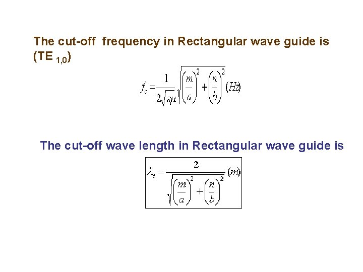 The cut-off frequency in Rectangular wave guide is (TE 1, 0) The cut-off wave