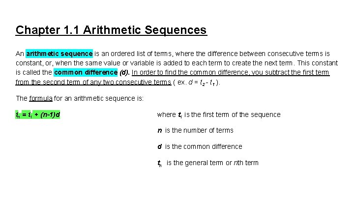 Chapter 1. 1 Arithmetic Sequences An arithmetic sequence is an ordered list of terms,