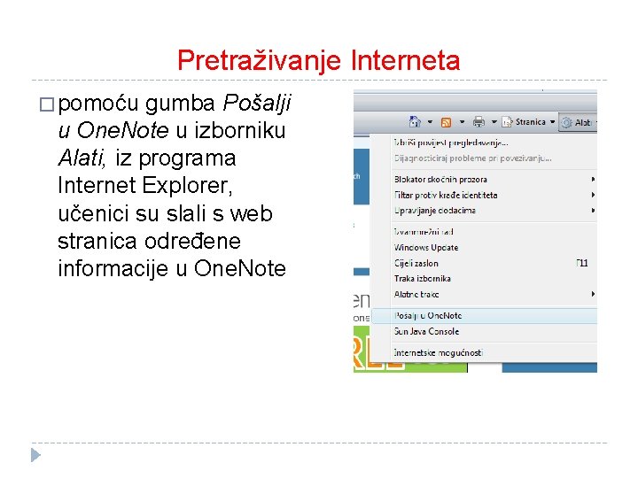 Pretraživanje Interneta � pomoću gumba Pošalji u One. Note u izborniku Alati, iz programa