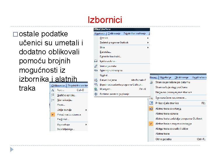 Izbornici � ostale podatke učenici su umetali i dodatno oblikovali pomoću brojnih mogućnosti iz
