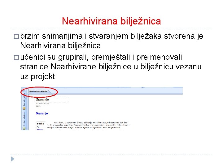 Nearhivirana bilježnica � brzim snimanjima i stvaranjem bilježaka stvorena je Nearhivirana bilježnica � učenici