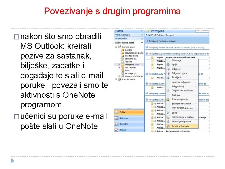 Povezivanje s drugim programima � nakon što smo obradili MS Outlook: kreirali pozive za