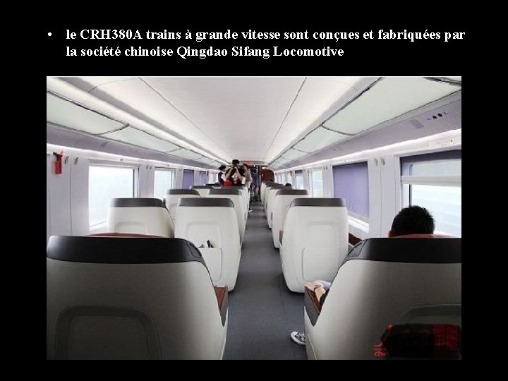  • le CRH 380 A trains à grande vitesse sont conçues et fabriquées