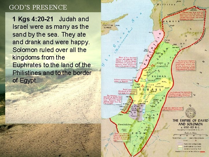 GOD’S PRESENCE 1 Kgs 4: 20 -21 Judah and Israel were as many as