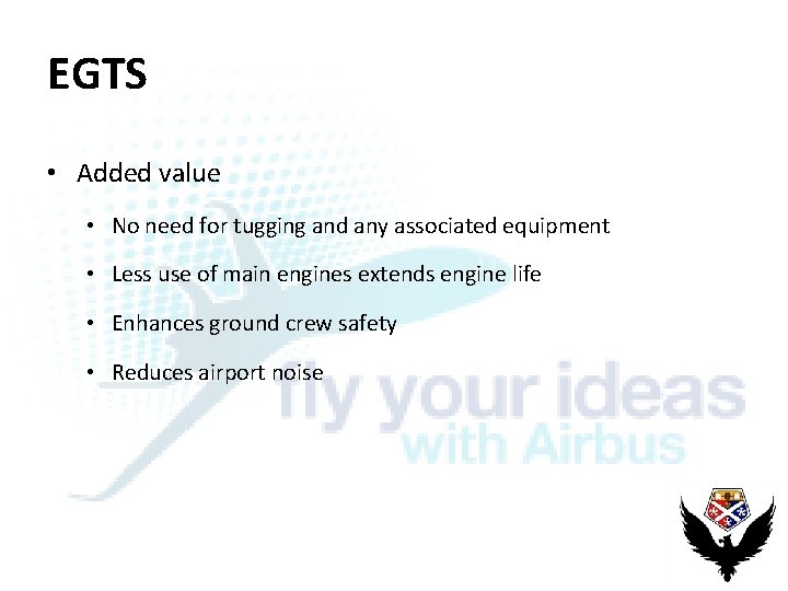 EGTS • Added value • No need for tugging and any associated equipment •