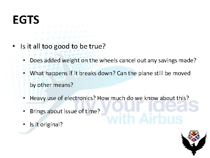 EGTS • Is it all too good to be true? • Does added weight