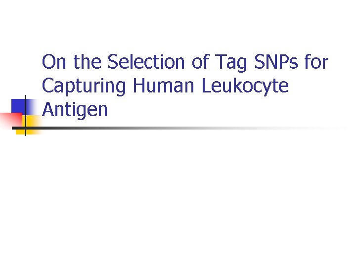 On the Selection of Tag SNPs for Capturing Human Leukocyte Antigen 