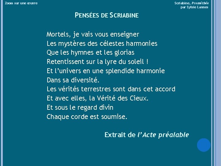 Zoom sur une œuvre Scriabine, Prométhée par Sylvie Lannes PENSÉES DE SCRIABINE Mortels, je