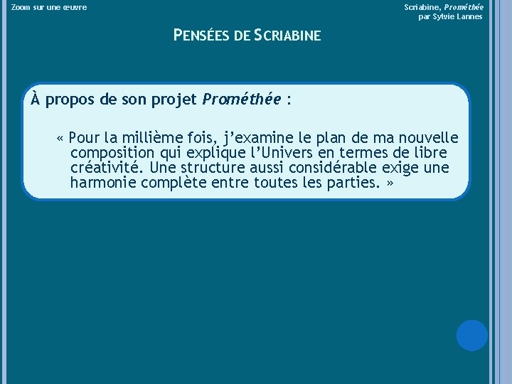 Zoom sur une œuvre Scriabine, Prométhée par Sylvie Lannes PENSÉES DE SCRIABINE À propos