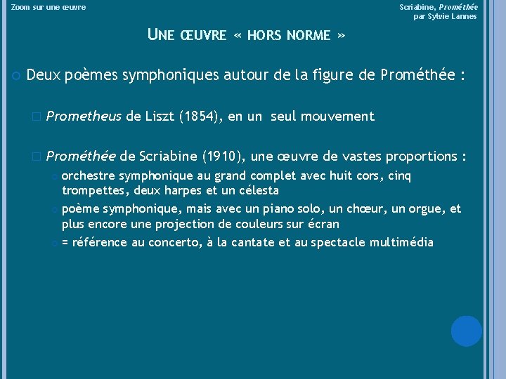 Zoom sur une œuvre Scriabine, Prométhée par Sylvie Lannes UNE ŒUVRE « HORS NORME