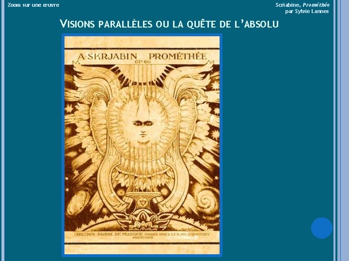 Zoom sur une œuvre Scriabine, Prométhée par Sylvie Lannes VISIONS PARALLÈLES OU LA QUÊTE