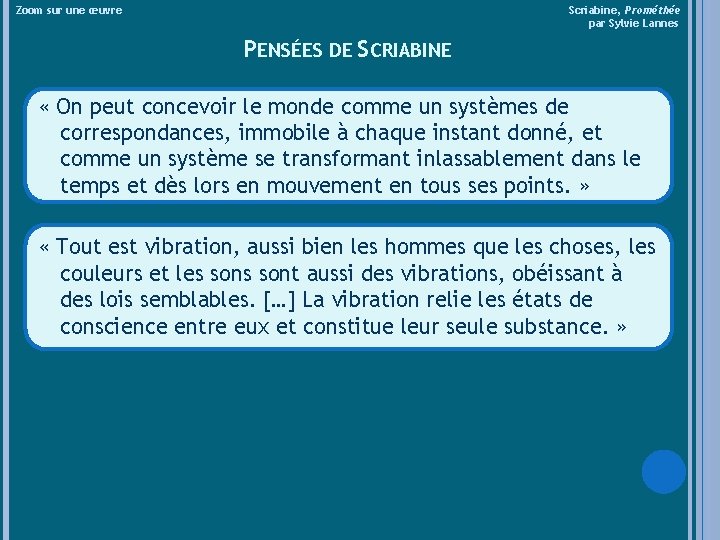 Zoom sur une œuvre Scriabine, Prométhée par Sylvie Lannes PENSÉES DE SCRIABINE « On