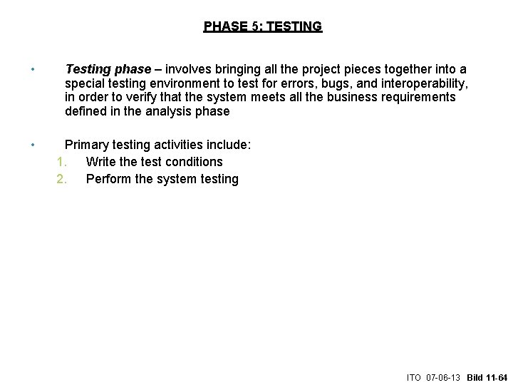 PHASE 5: TESTING • • Testing phase – involves bringing all the project pieces