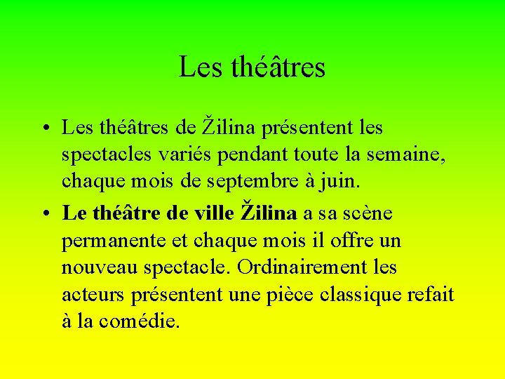 Les théâtres • Les théâtres de Žilina présentent les spectacles variés pendant toute la