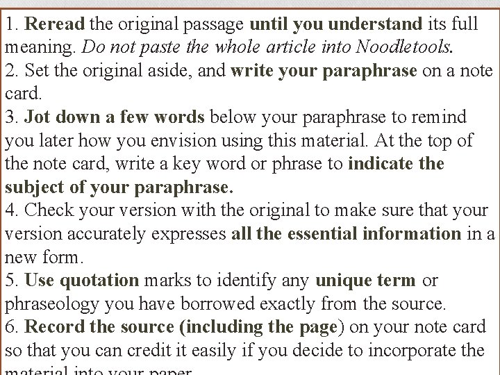 1. Reread the original passage until you understand its full meaning. Do not paste