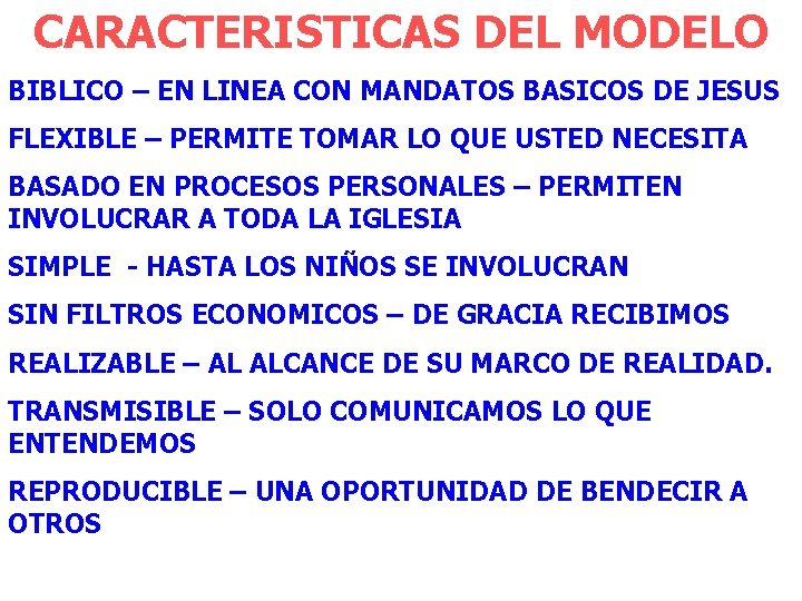 CARACTERISTICAS DEL MODELO BIBLICO – EN LINEA CON MANDATOS BASICOS DE JESUS FLEXIBLE –