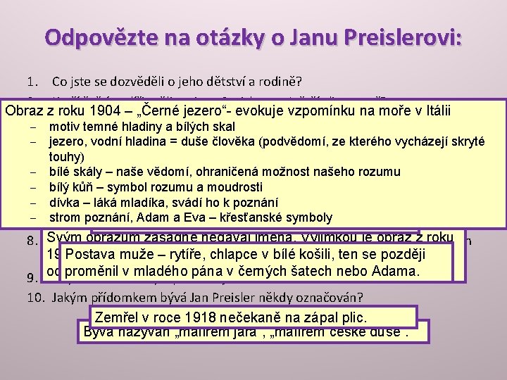 Odpovězte na otázky o Janu Preislerovi: 1. Co jste se dozvěděli o jeho dětství