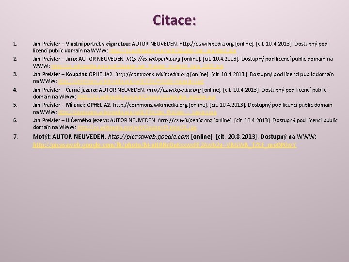 Citace: 1. 2. 3. 4. 5. 6. 7. Jan Preisler – Vlastní portrét s Citace: 1. 2. 3. 4. 5. 6. 7. Jan Preisler – Vlastní portrét s