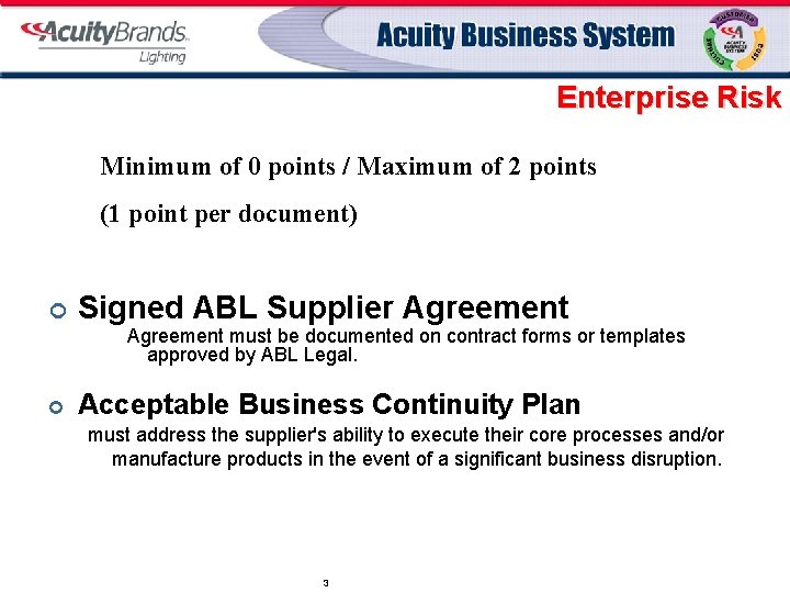 Enterprise Risk Minimum of 0 points / Maximum of 2 points (1 point per