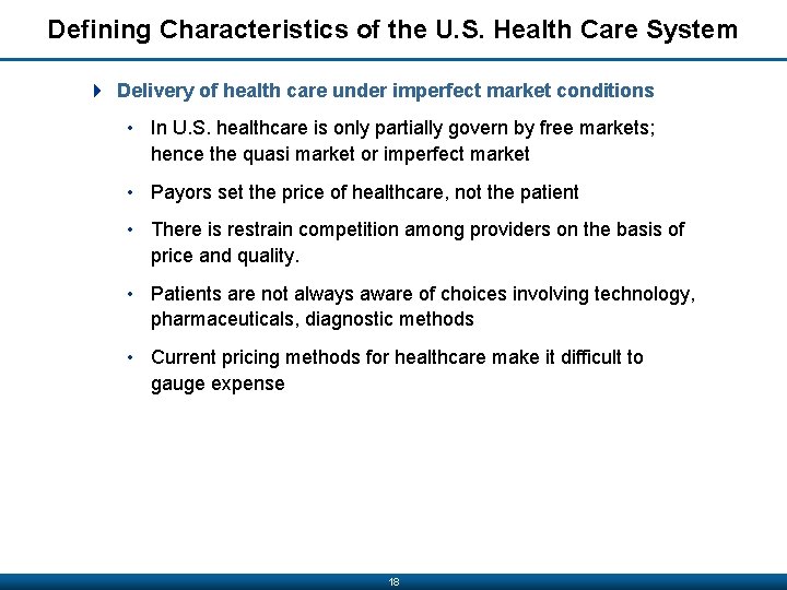 Defining Characteristics of the U. S. Health Care System 4 Delivery of health care