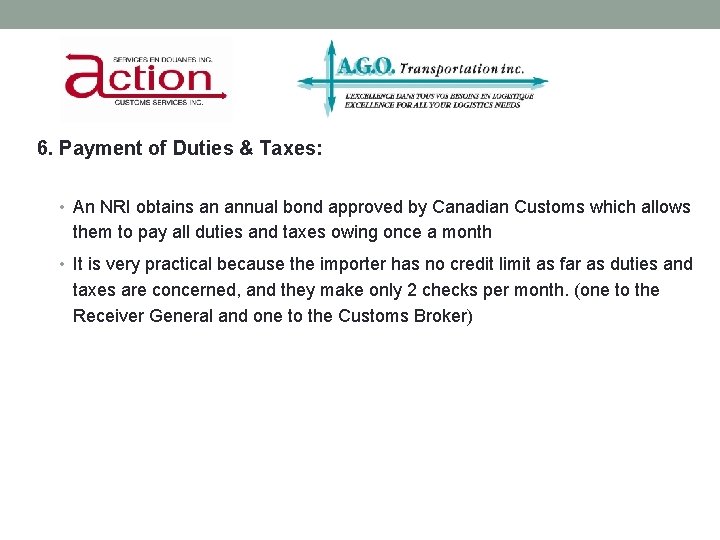 THINGS TOR EMEMBER 6. Payment of Duties & Taxes: • An NRI obtains an
