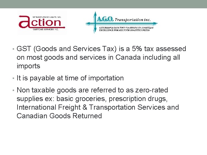 WHAT ISG ST/HST? • GST (Goods and Services Tax) is a 5% tax assessed