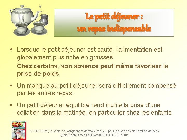 Le petit déjeuner : un repas indispensable • Lorsque le petit déjeuner est sauté, Le petit déjeuner : un repas indispensable • Lorsque le petit déjeuner est sauté,