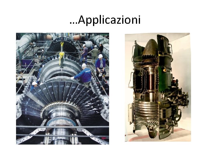 …Applicazioni …Applicazioni