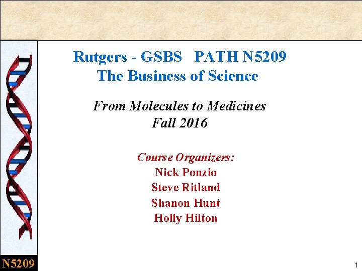 Rutgers - GSBS PATH N 5209 The Business of Science From Molecules to Medicines