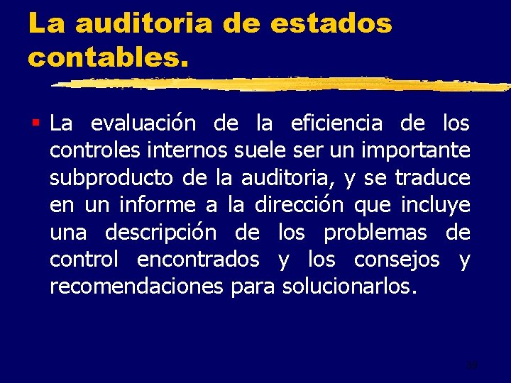 La auditoria de estados contables. § La evaluación de la eficiencia de los controles