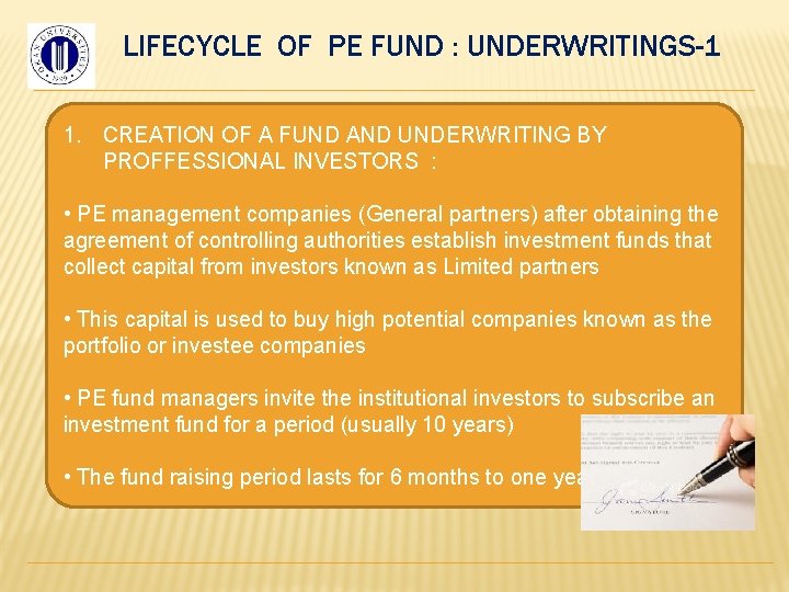 LIFECYCLE OF PE FUND : UNDERWRITINGS-1 1. CREATION OF A FUND AND UNDERWRITING BY