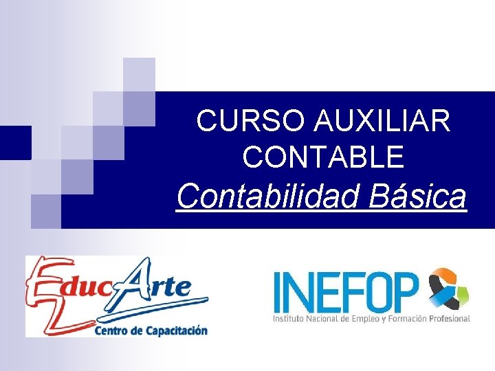 CURSO AUXILIAR CONTABLE Contabilidad Básica 