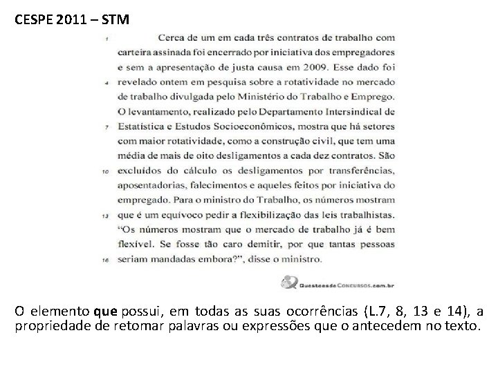 CESPE 2011 – STM O elemento que possui, em todas as suas ocorrências (L.