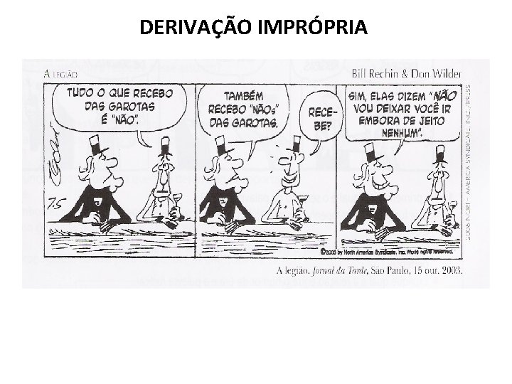 DERIVAÇÃO IMPRÓPRIA 